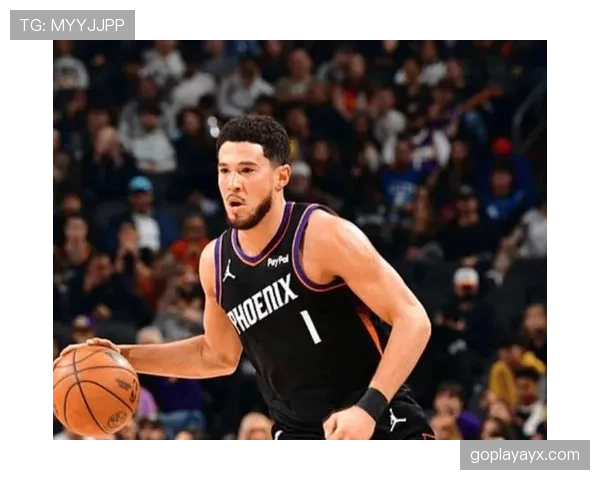 德文·布克突破时得分效率提升显著，助菲尼克斯拉开关键阶段分差